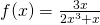 f(x)=\frac{3x}{2x^3+x}