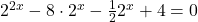 2^{2x}-8 \cdot 2^{x}-\frac 12 2^{x}+4=0