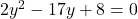 2y^2-17y+8=0