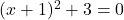 (x+1)^2+3=0