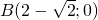 B(2-\sqrt2;0)